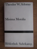 Theodor W. Adorno - Minima Moralia