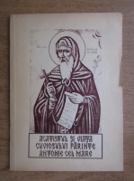 Anticariat: Acatistul si viata Cuviosului parinte Antonie cel Mare