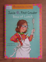 Barbara Park - Junie B, first grader boss of lunch