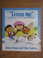 Brian Moses - Excuse me. Learning about politeness