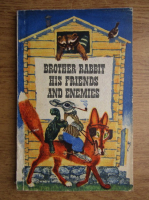 Brother rabbit. His friends and enemies