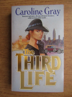 Caroline Gray - The third life