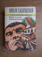 Anticariat: Duiliu Zamfirescu - Viata la tara. Tanase Scatiu. In razboi (volumul 1)