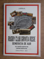 Anticariat: G. Serban Sabi - Rugby club Grivita Rosie. Generatia de aur