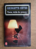 Georgette Heyer - Tiens, voila du poison