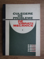 Gheorghe Silas, M. Radoi, L. Brindeu, H. Klepp, A. Hegedus,  - Culegere de probleme de vibratii mecanice