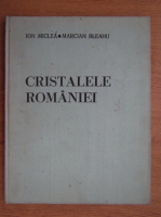 Ion Miclea - Cristalele Romaniei
