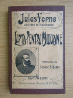Jules Verne - Lupta pentru milioane (1923)