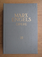 Anticariat: Karl Marx, Friedrich Engels - Opere (volumul 22)