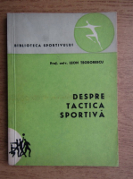 Leonid Teodorescu - Despre tactica sportiva