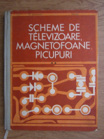 Mihai Silisteanu - Scheme de televizoare, magnetofoane, picupuri (volumul 2)