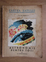 Anticariat: N. Cioranescu - Astronomie pentru toti (ilustratie de Dem, 1946)