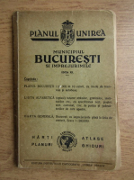 Planul Unirea. Municipiul Bucuresti si imprejurimile (1940)