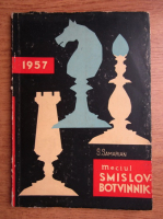 S. Samarian - Meciul Smislov-Botvinnik pentru Campionatul Mondial de Sah