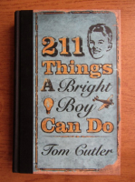 Tom Cutler - 211 things a bright boy can do 