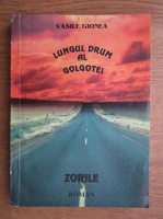 Vasile Gionea - Lungul drum al Golgotei