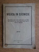 Viata in casnicie. Sfaturile unui tata catre fiica lui care se marita si ale unei mame catre fiul ei care se insoara (1935)