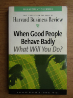 When good people behave badly. What will you do?