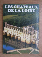Andre Castelot - Les chateaux de la Loire