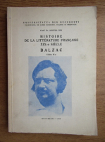 Angela Ion - Histoire de la litterature francaise XIX-e siecle. Balzac