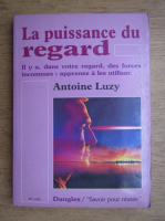 Antoine Luzy - La puissance du regard