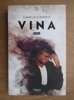 Camelia Cavadia - Vina