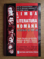 Constanta Barboi - Limba si literatura romana, clasa a IX-a. Texte literare comentate, notiuni de teorie literara, limba si comunicare