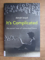 Danah Boyd - It's complicated, the social lives of networked teens