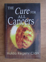 Hulda Regehr Clark - The cure for all cancers
