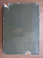 Ion Ionescu de la Brad - Opere agricole (volumul 1)