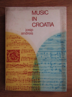 Josip Andreis - Music in Croatia