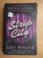 Lily Burana - Strip City