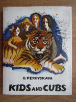 Anticariat: Olga Perovskaia - Kids and cubs