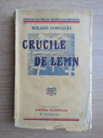 Roland Dorgeles - Crucile de lemn (1930)