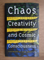 Rupert Sheldrake - Chaos, creativity and cosmic consciousness