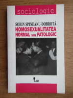 Sorin Spineanu Dobrota - Homosexualitatea, normal sau patologic