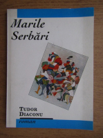 Tudor Diaconu - Marile Serbari