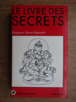 Bhagwan Shree Rajneesh - Le livre des secrets