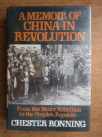 Chester Ronning - A memoir of China in revolution