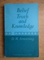 D. M. Armstrong - Belief truth and knowledge