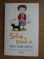 Anticariat: Dick King Smith - Sofia si pisica ei 