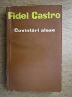Fidel Castro - Cuvantari alese
