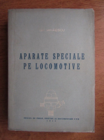 Gh. Mihaescu - Aparate speciale pe locomotive