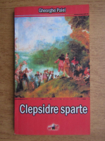 Gheorghe Palel - Clepsidre sparte