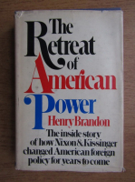 Henry Brandon - The retreat of american power