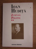 Anticariat: Ioan Hudita - Jurnal politic (volumul 2)