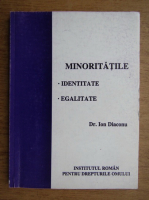 Anticariat: Ion Diaconu - Minoritatile, identitate, egalitate
