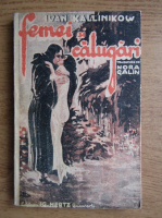 Ivan Kallinikow - Femei si calugari (volumul 1, 1932)