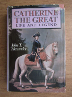 John H. Alexander - Catherine the Great, life and legend