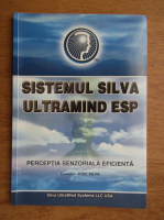 Jose Silva - Sistemul silva ultramind ESP